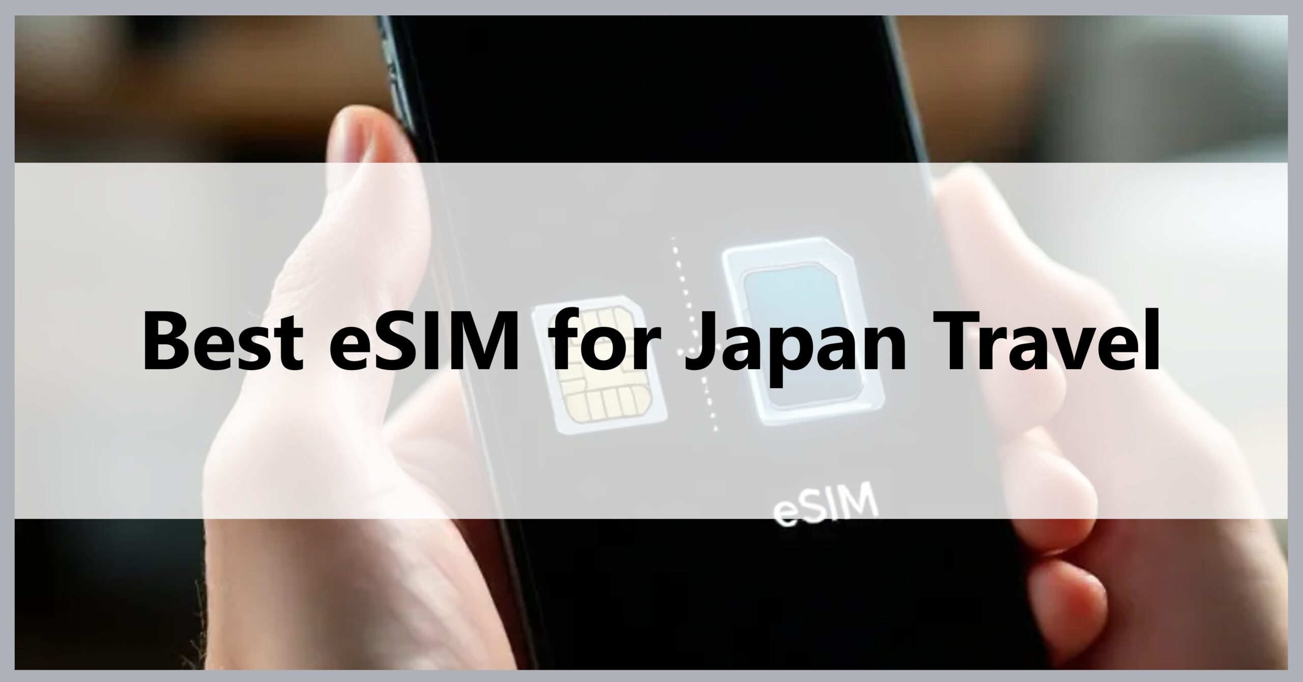 Best eSIM for Japan Travel
