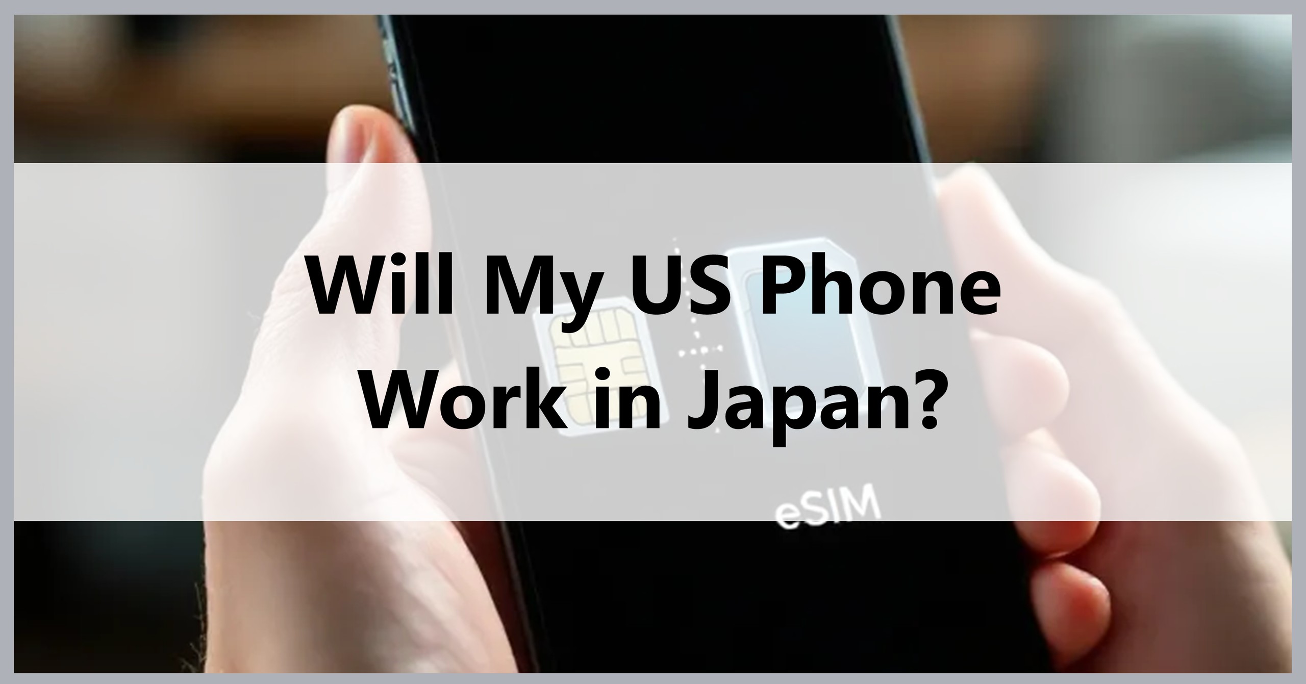 Will my US phone work in Japan?